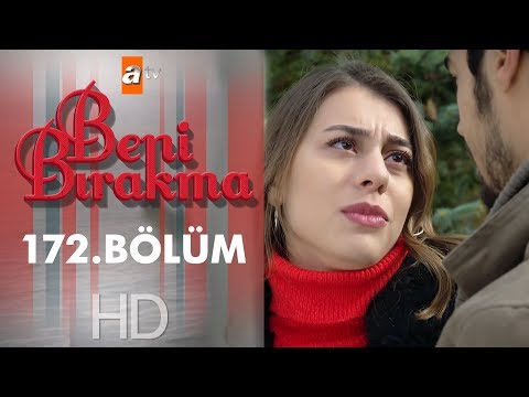 Beni Bırakma 172.  Bölüm