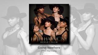 Going Nowhere - Fifth Harmony (audio)