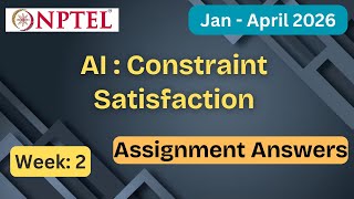 NPTEL AI:Constraint Satisfaction Week 2 Assignment Answers With Explanation  | Jan–Apr 2026