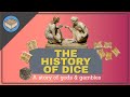 OF GODS & GAMBLES: the History of Dice