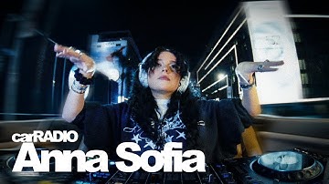 Dance, Techno, and Electronic in a Car | Anna Sofia | carRADIO 075