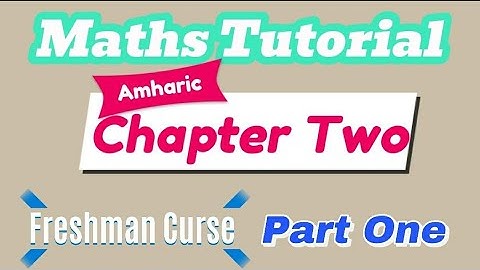 Freshman Mathematics:- Chapter two|| Part One || ATC TUBE || #AtcTube #Tutorial #Maths #freshman