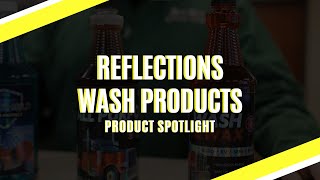 Reflections Wash Products! Brand New Line at Big Rig Chrome Shop!