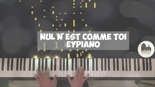 Video thumbnail of "Nul n'est comme toi - Piano cover by EYPiano"