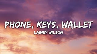 Lainey Wilson - Phone, Keys, Wallet (Lyrics)