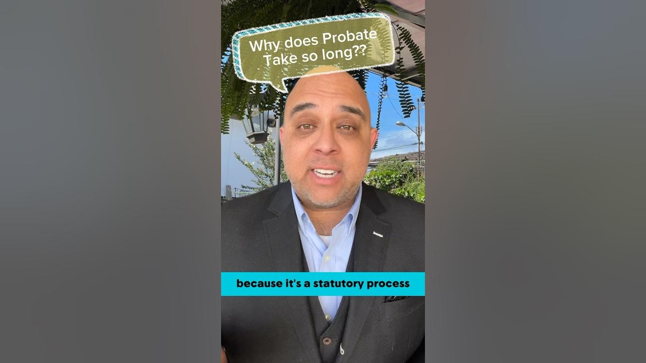 Why Does Probate Take So Long shorts YouTube why-does-probate-take-so-long-shorts-youtube