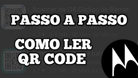 Como Ler QR CODE no Celular Motorola