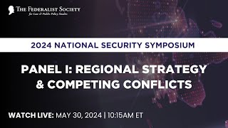 Panel I: Regional Strategy & Competing Conflicts