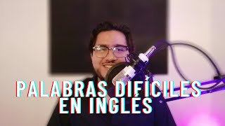 15 palabras DIFÍCILES de pronunciar en INGLÉS| Pronunciación en inglés 🇺🇸
