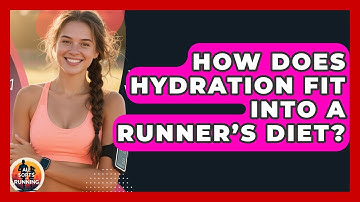 How Does Hydration Fit Into a Runner’s Diet? - All Sorts Of Running