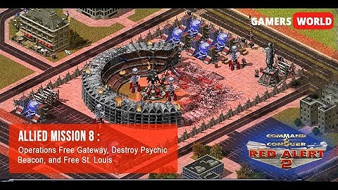 Red Alert 2 Allied Mission 8 Operations Free Gateway, Destroy Psychic Beacon & Free St  Louis