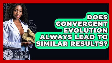 Does Convergent Evolution Always Lead To Similar Results? - Science Through Time