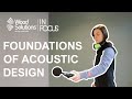 Foundations of Acoustic Design