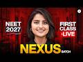 NEET 2027 NEXUS Batch Basics of class 11th | First Class LIVE by Seep Pahuja Start Your Journey Now