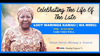 Celebrating The Life Of The Late Lucy Waringa Kamau (Wa Miru)  (1956 - 2023) - 07.02.2023.