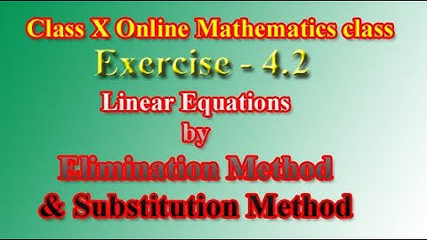 Class X Mathematics Online Class ||Ex-4.2-Solve by Elimination and Substitution Method Part-II