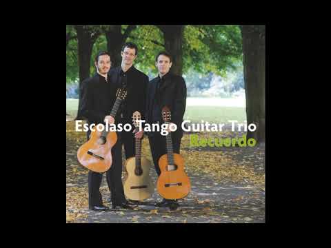 Escolaso Tango Guitar Trio - Pedacito de Cielo (Track 05) Recuerdo ALBUM