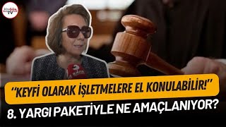 8. Yargı Paketi Ile Ne Amaçlanıyor?