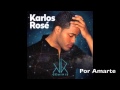 Karlos Rosé Por Amarte 2015