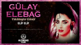 Gülay Elebağ - Elif Elif Resimi