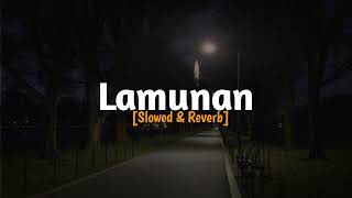 Lamunan  'Restianade'  [Slowed & Reverb] || Alanmas♪