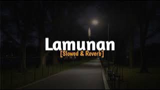 Lamunan  'Restianade'  [Slowed & Reverb] || Alanmas♪