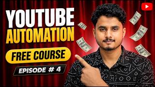 YouTube Automation Free Course in Bangla | Beginners Step by Step (Episode 4 )
