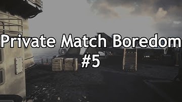 Climax - Private Match Boredom - Episode 5 | Edited By Climax (Multi - CoD)