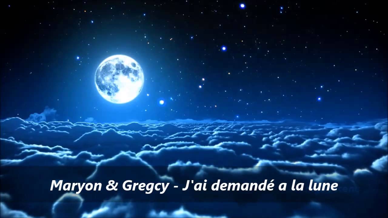 Maryon & Gregcy J'ai demandé A La Lune YouTube