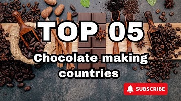 Top 5 Chocolate Producing Countries in the World | Discover the Sweetest Destinations #travel #food