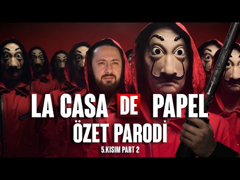 LA CASA DE PAPEL - 5. KISIM - PART 2 - ÖZET PARODİ