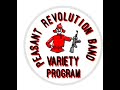 The Peasant Revolution Band Variety Hour 2022 Premiere