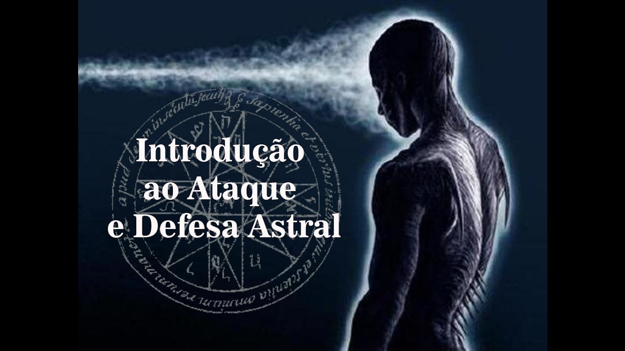 Como se proteger de ataques astrais