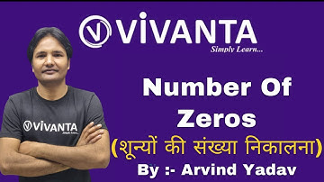 #Class-6 Maths | Number Of Zeros/शून्यों की संख्या निकालना| By:- Arvind Yadav | Vivanta