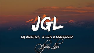 Luis R conriquez x La Adictiva - JGL (LETRA) 🎵