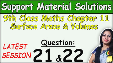 DOE Support Material Solution | Class 9 Math Chapter 11 Surface Area & Volume Ques 21 & 22 Solution