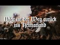 Weit ist der weg Zurück ins Heimatland - With Lyrics