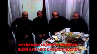 HEKİMHANLI HÜSEYİN DEMİRKOL ELİMİ ATMADIK DALLAR KALMADI