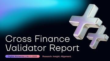 Validator Report by Digital Alchemist on the Cross Finance Ecosystem