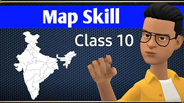 Map Work Class 10 Social Science 2022-23 | Map Skill Class 10 2022-23 | Map Class 10