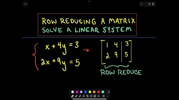 Row Reducing a Matrix - Systems of Linear Equations - Part 1