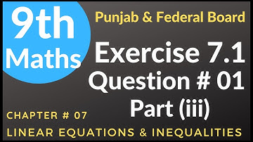Class 9 Maths Exercise 7.1 Question 1 Part 3 || Chapter 7 Linear Equation and Inequalities ||Matric