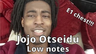 Jojo Otseidu low notes [D2-E1]