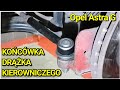 Jak wymienić końcówkę drążka kierowniczego w Opel Astra G II 1.6 16V x16xel 1998