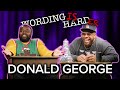 Donald George Vs Tahir Moore - WORDING IS HARDER!