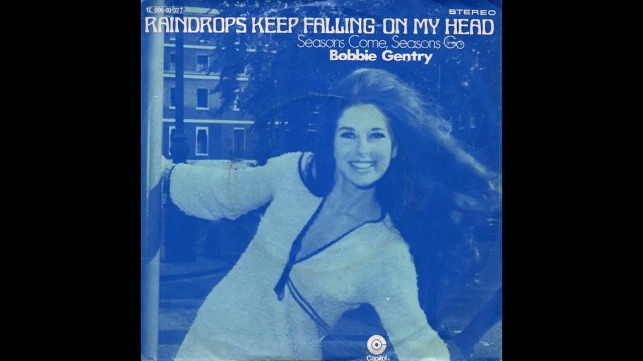 Bobbie Gentry - Raindrops Keep Falling On My Head Bobbie Gentry - Raindrops Keep Falling On My Head