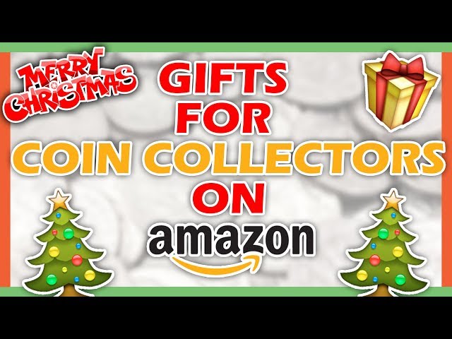 How to Buy the Perfect Gift for a Coin Collector