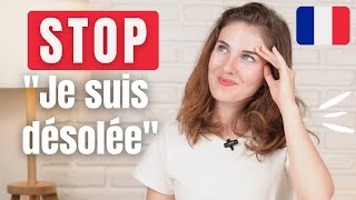 DO NOT SAY 'Je suis désolé' : say THIS instead |  Advanced alternative phrases in French