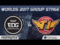 EDG vs SKT Highlights World Championship 2017 Group Stage Edward Gaming vs SK Telecom T1 by Onivia