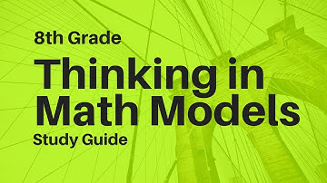 Thinking in Math Models Study Guide